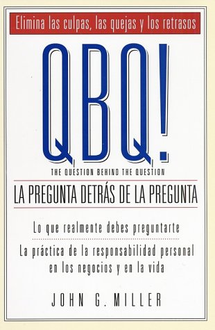 QBQ! La Pregunta Detras de la Pregunta (Spanish Edition),Used