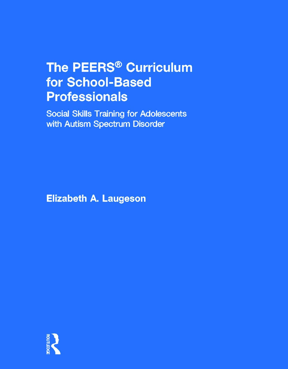 The PEERS Curriculum for SchoolBased Professionals: Social Skills Training for Adolescents with Autism Spectrum Disorder,Used