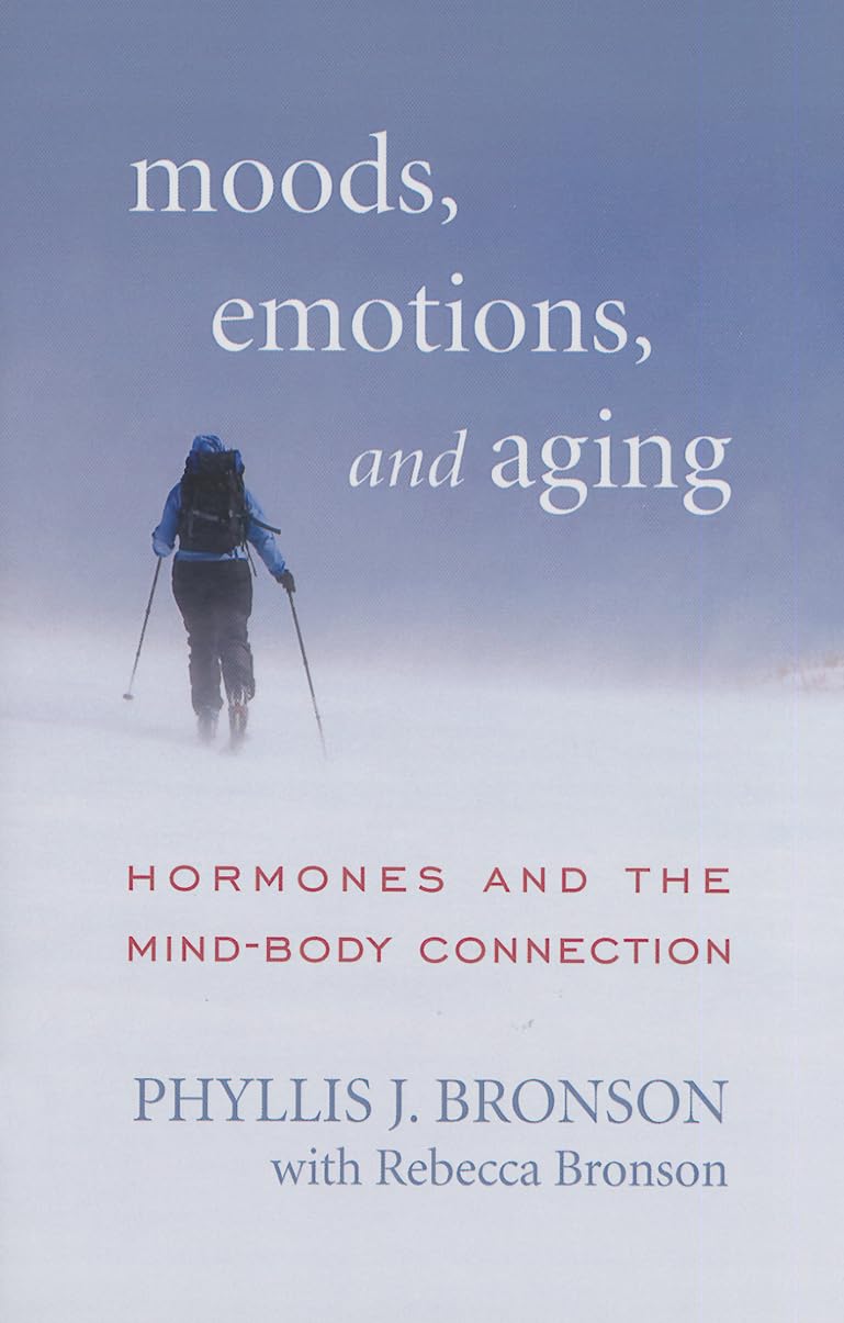 Moods, Emotions, And Aging: Hormones And The Mindbody Connection