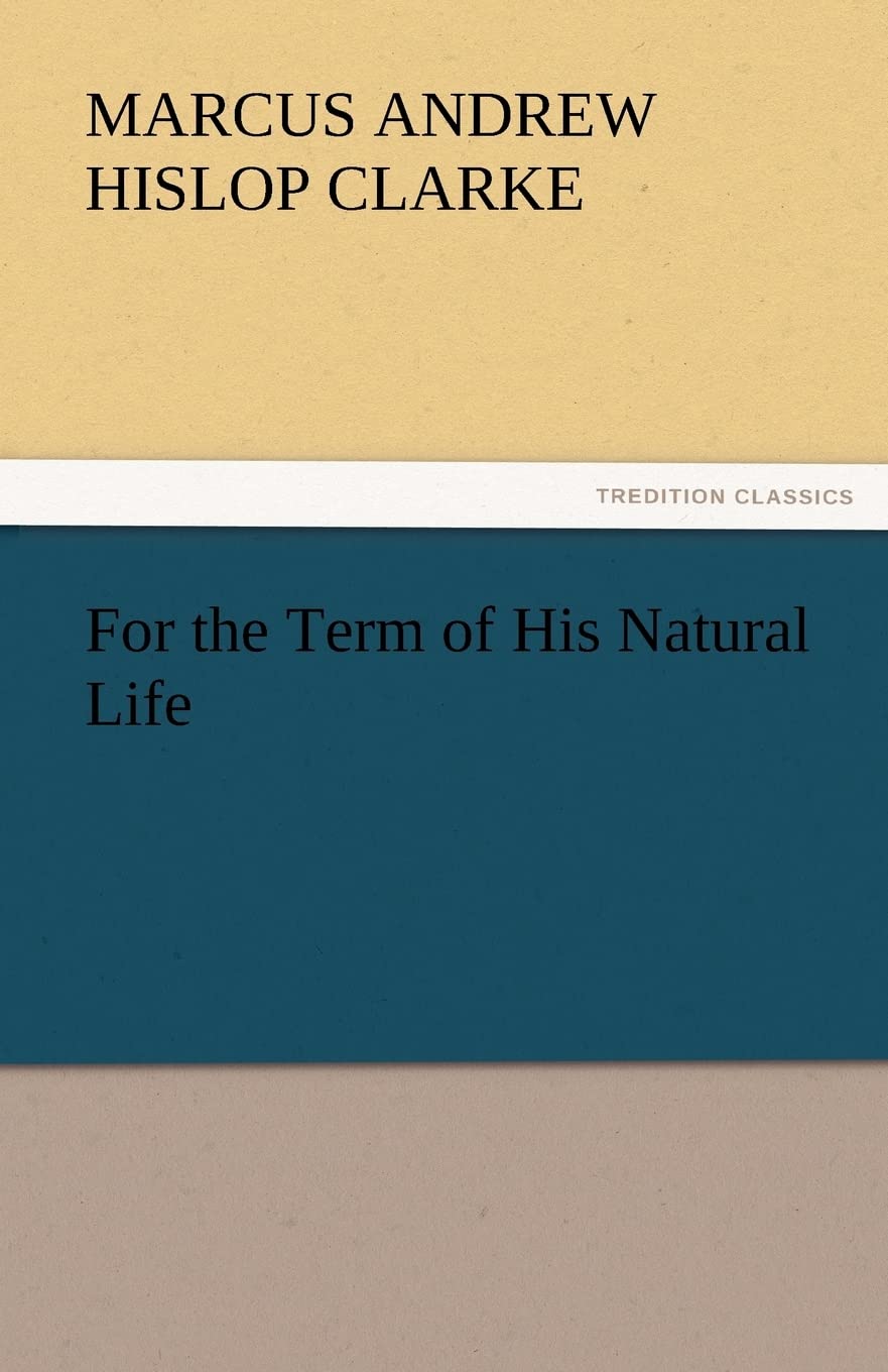 For the Term of His Natural Life,Used