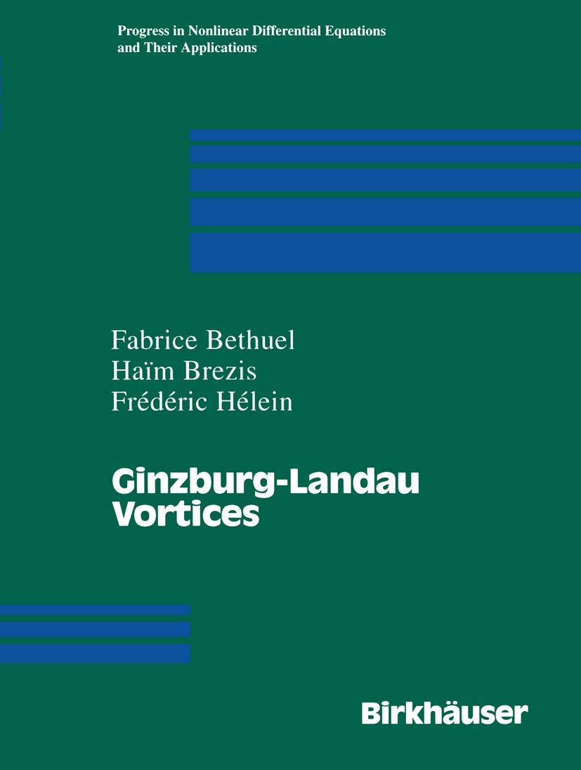 Ginzburglandau Vortices (Progress In Nonlinear Differential Equations And Their Applications, 13),Used