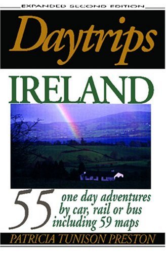 Daytrips Ireland: 55 One Day Adventures By Car, Rail Or Bus Including 59 Maps,New