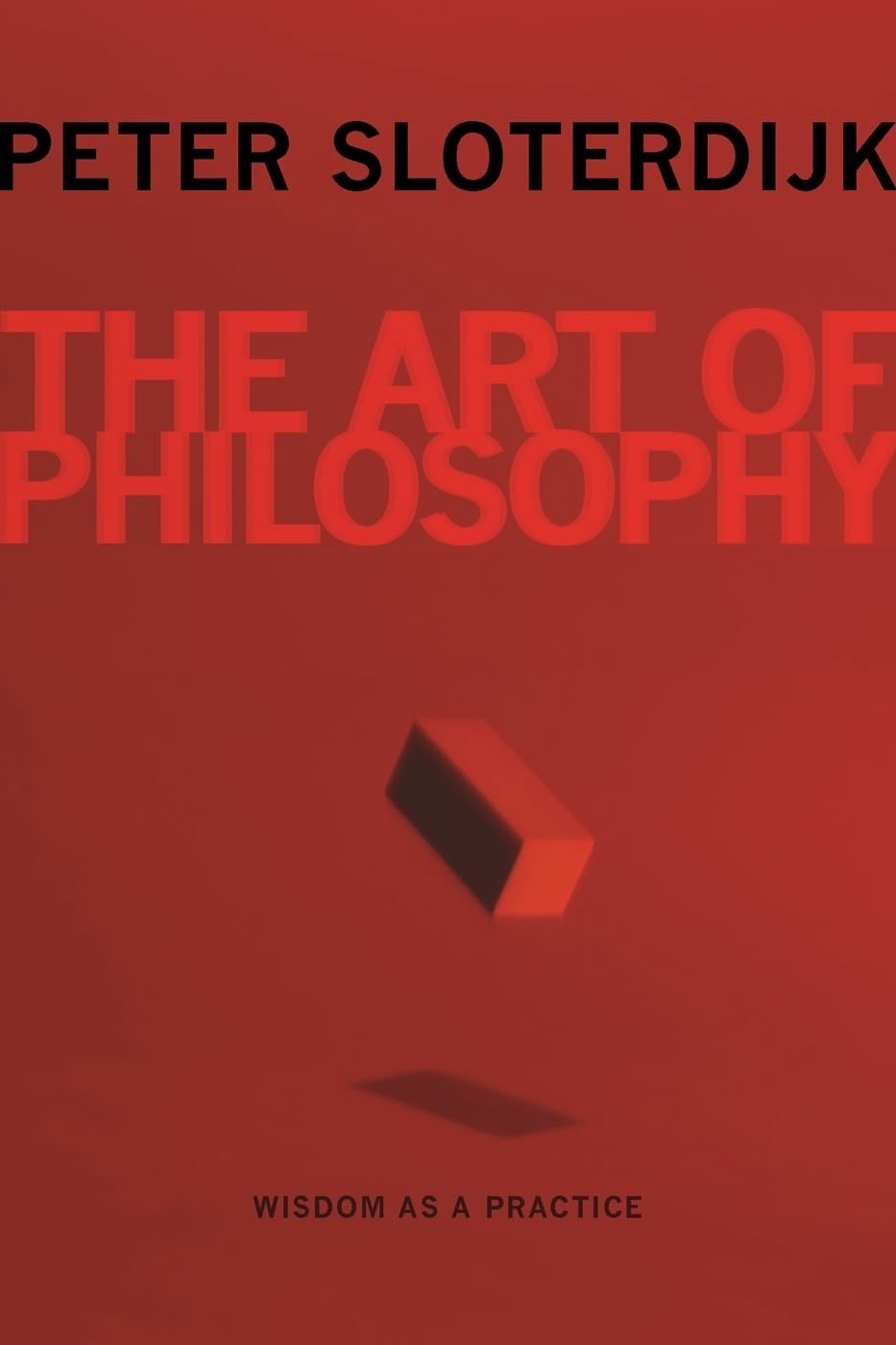 The Art of Philosophy: Wisdom as a Practice,Used