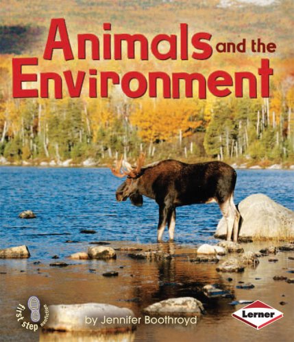 Animals and the Environment (First Step Nonfiction),Used