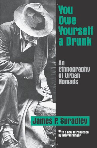 You Owe Yourself a Drunk: An Ethnography of Urban Nomads,Used