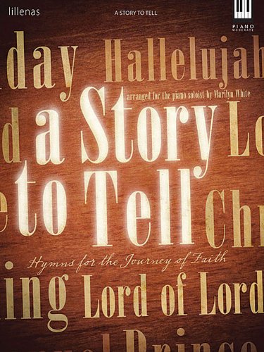 A Story to Tell: Hymns for the Journey of Faith,Used