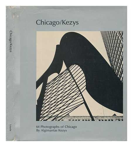 Chicago/Kezys: 64 Photographs of Chicago,Used