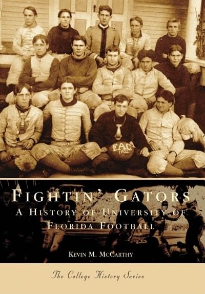Fightin' Gators: A History of the University of Florida Football (FL) (Sports History),Used