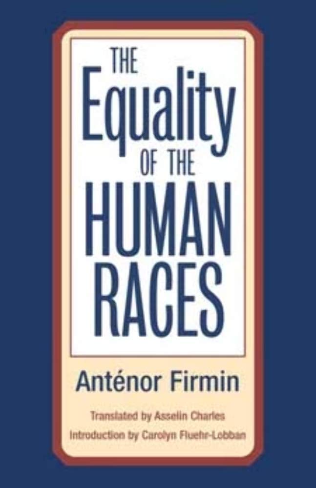 The Equality of Human Races: Positivist Anthropology,Used