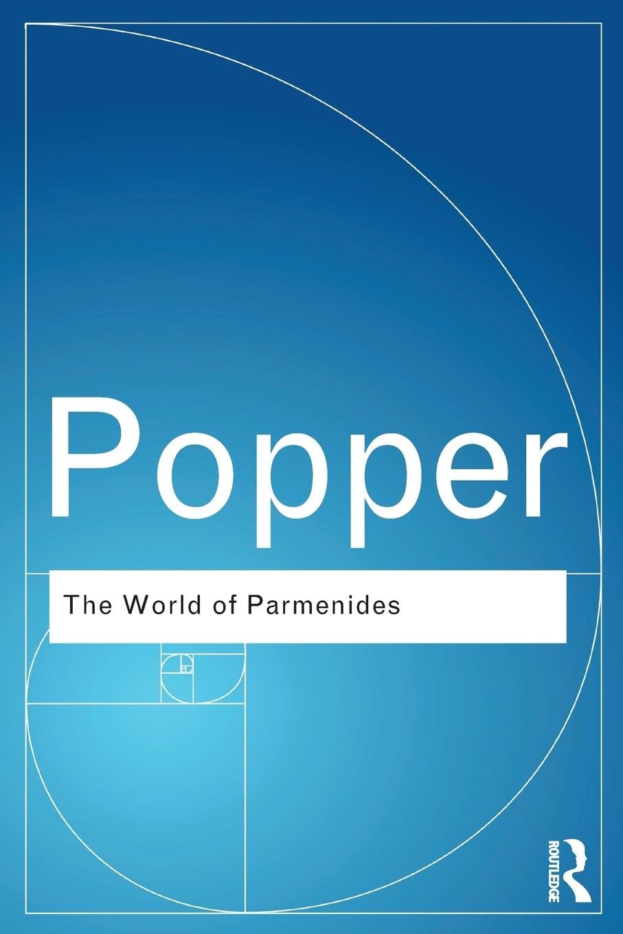 The World of Parmenides: Essays on the Presocratic Enlightenment (Routledge Classics),Used