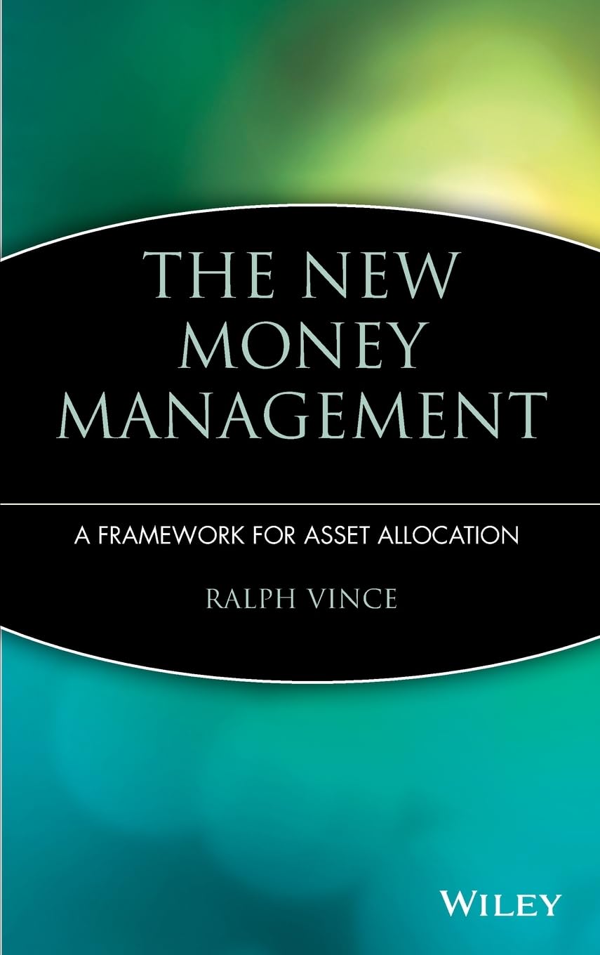 The New Money Management: A Framework for Asset Allocation,Used