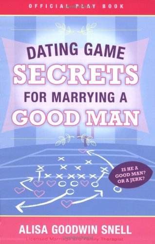 Dating Game Secrets for Marrying a Good Man,Used