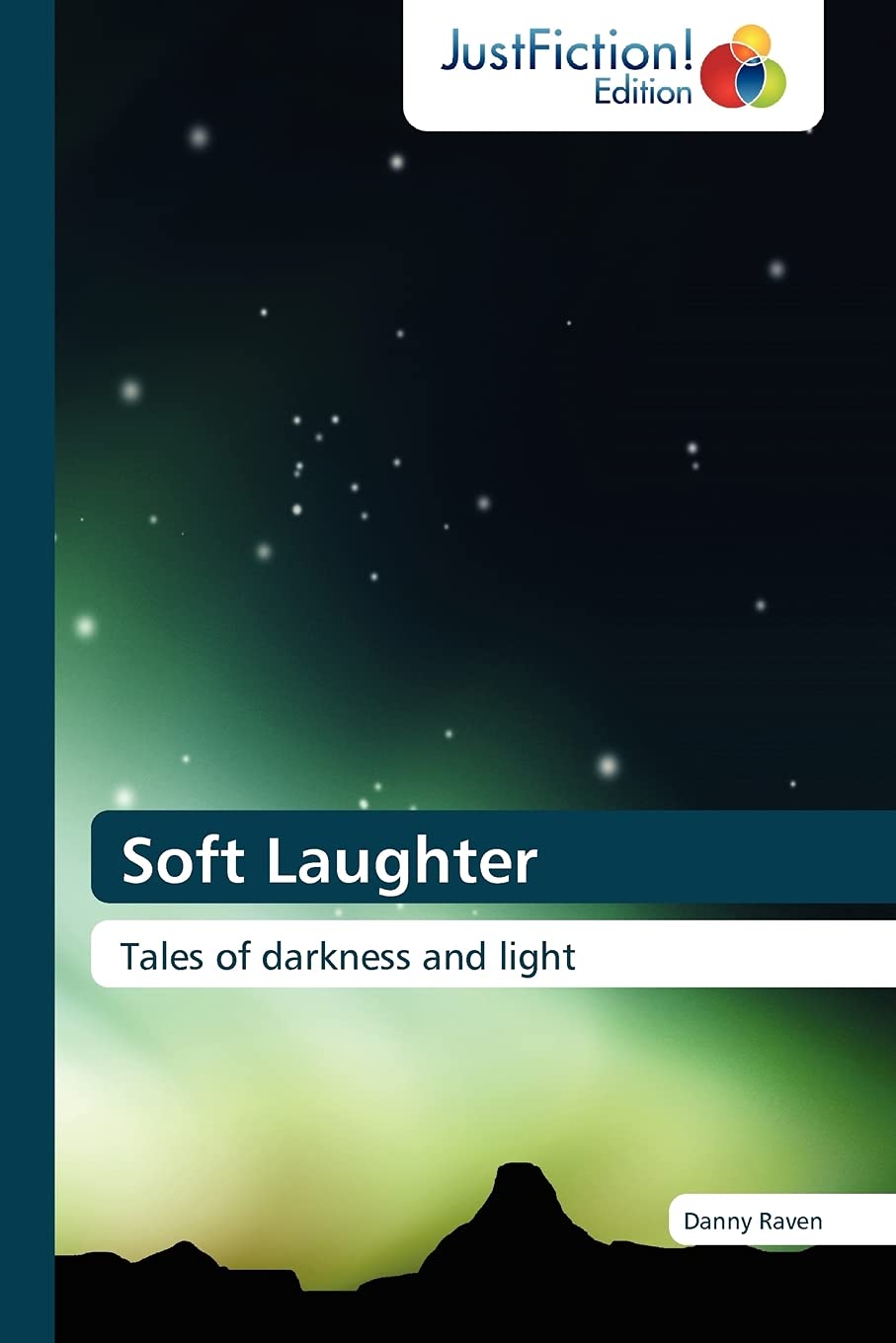Soft Laughter: Tales of darkness and light,Used