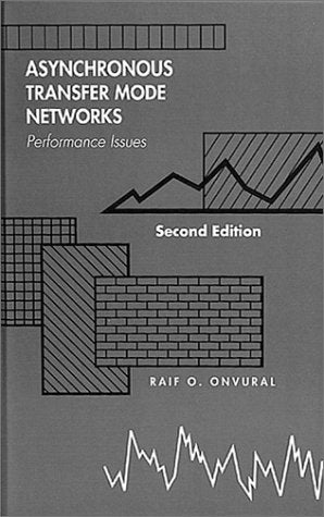 Asynchronous Transfer Mode Networks: Performance Issues, Second Edition,Used