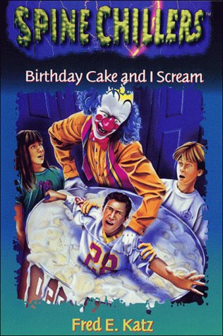 Birthday Cake and I Scream (Spinechillers Mysteries),Used