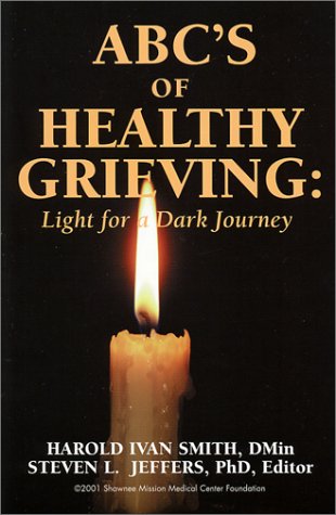 ABC's of Healthy Grieving : Light for a Dark Journey,Used