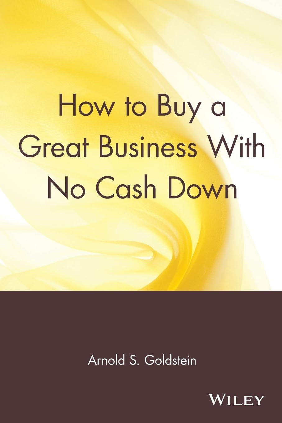 How To Buy A Great Business With No Cash Down,New