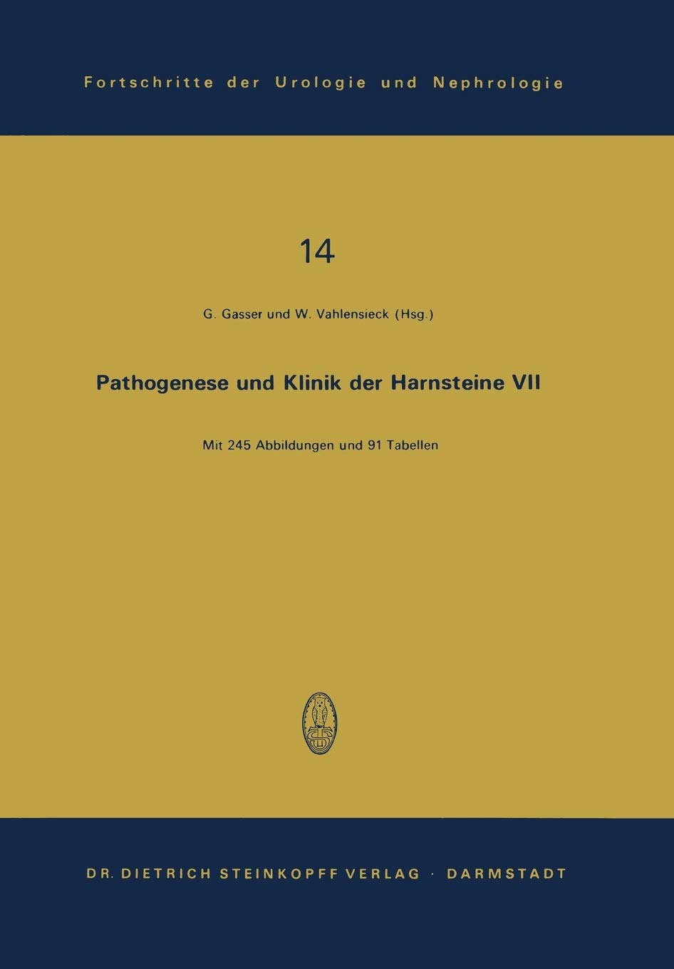 Pathogenese Und Klinik Der Harnsteine VII: 7. Symposium in Wien Am 6. Und 7. April 1979 (Fortschritte der Urologie und Nephrolog,Used
