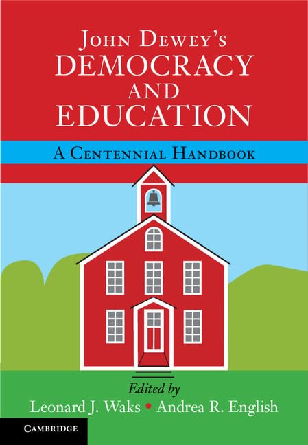 John Dewey's Democracy and Education: A Centennial Handbook,Used