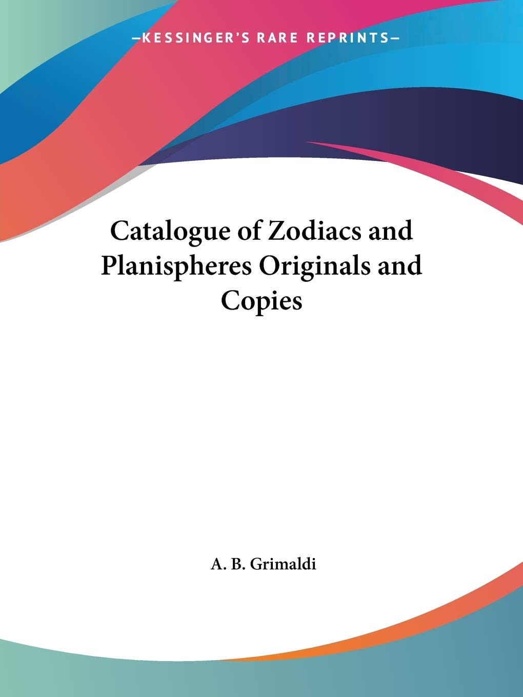 Catalogue of Zodiacs and Planispheres Originals and Copies,Used