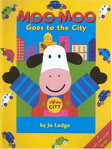 Moo Moo Goes to the City: A Lifttheflap book,Used