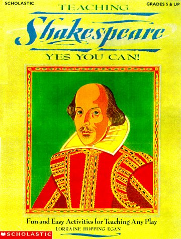 Teaching Shakespeare: Yes, You Can! (Grades 5& Up),New