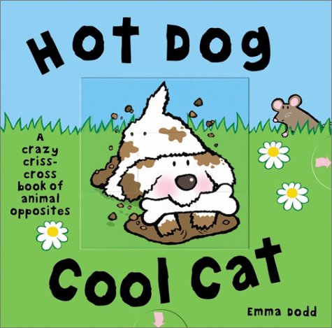 Hot Dog, Cool Cat:A Crazy Criss Cross Book of Opposites,Used