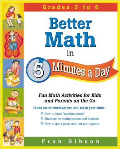 Better Math In 5 Minutes A Day: Fun Math Activities For Kids And Parents On The Go,New