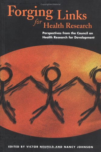 Forging Links for Health Research: Perspectives from the Council on Health Research for Development,Used