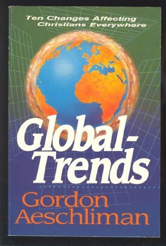 Global Trends: Ten Changes Affecting Christians Everywhere,Used