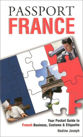Passport France: Your Pocket Guide to French Business, Customs & Etiquette (Passport to the World),Used