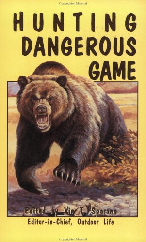 Hunting Dangerous Game (Outdoor Adventure Library ; Bk. 1),Used