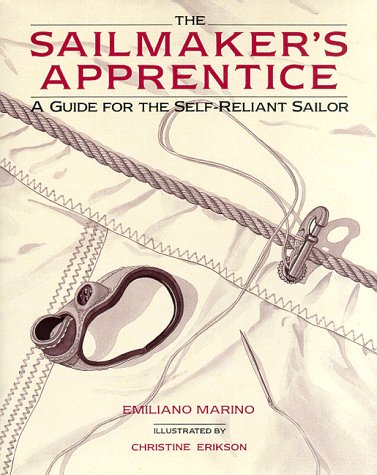 The Sailmaker'S Apprentice: A Guide For The Selfreliant Sailor,Used
