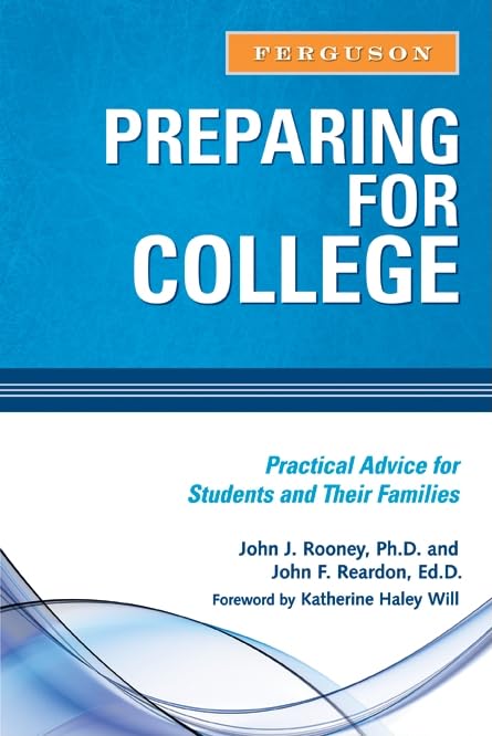 Preparing for College: Practical Advice for Students and Their Families,New