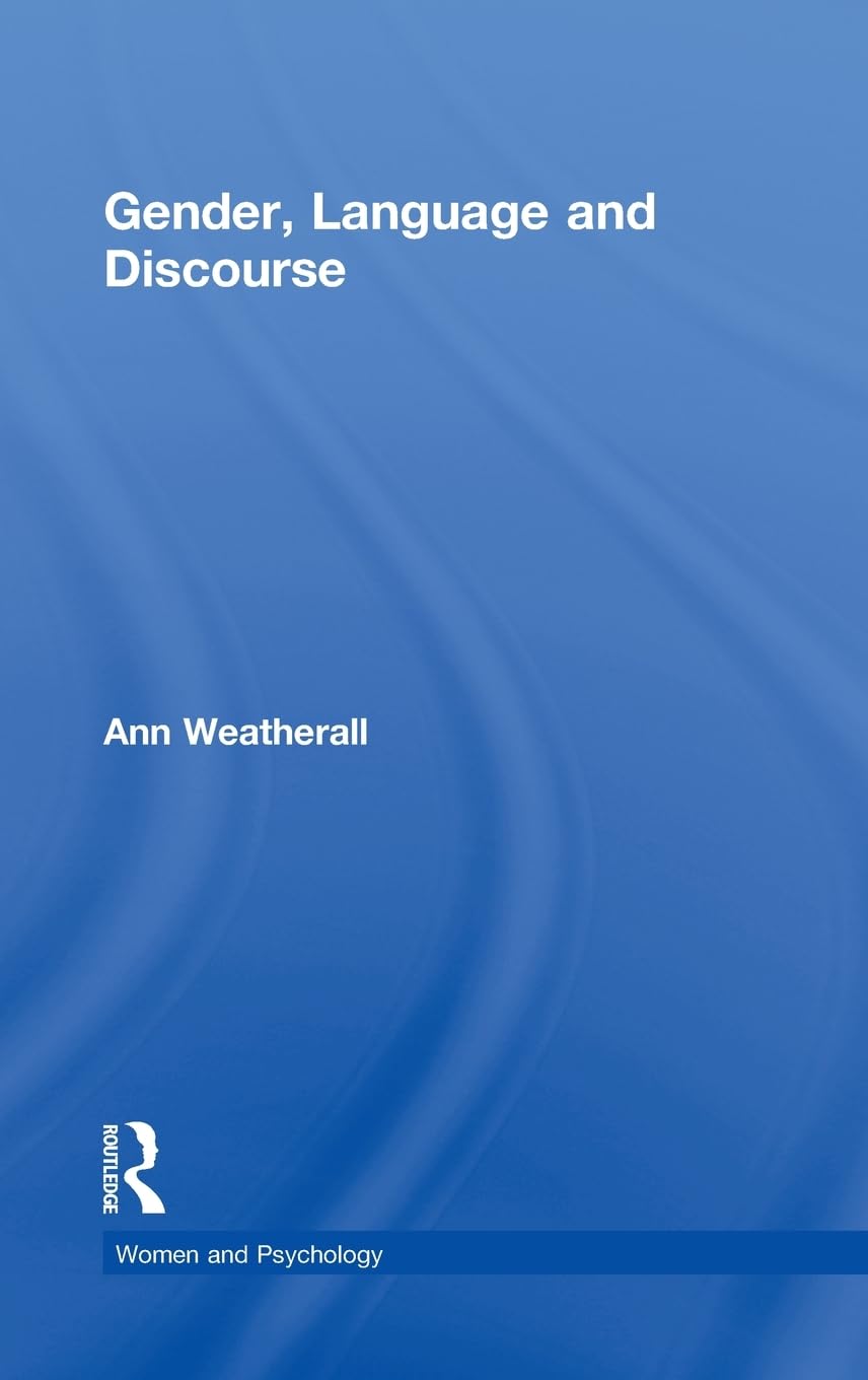 Gender, Language and Discourse (Women and Psychology),New