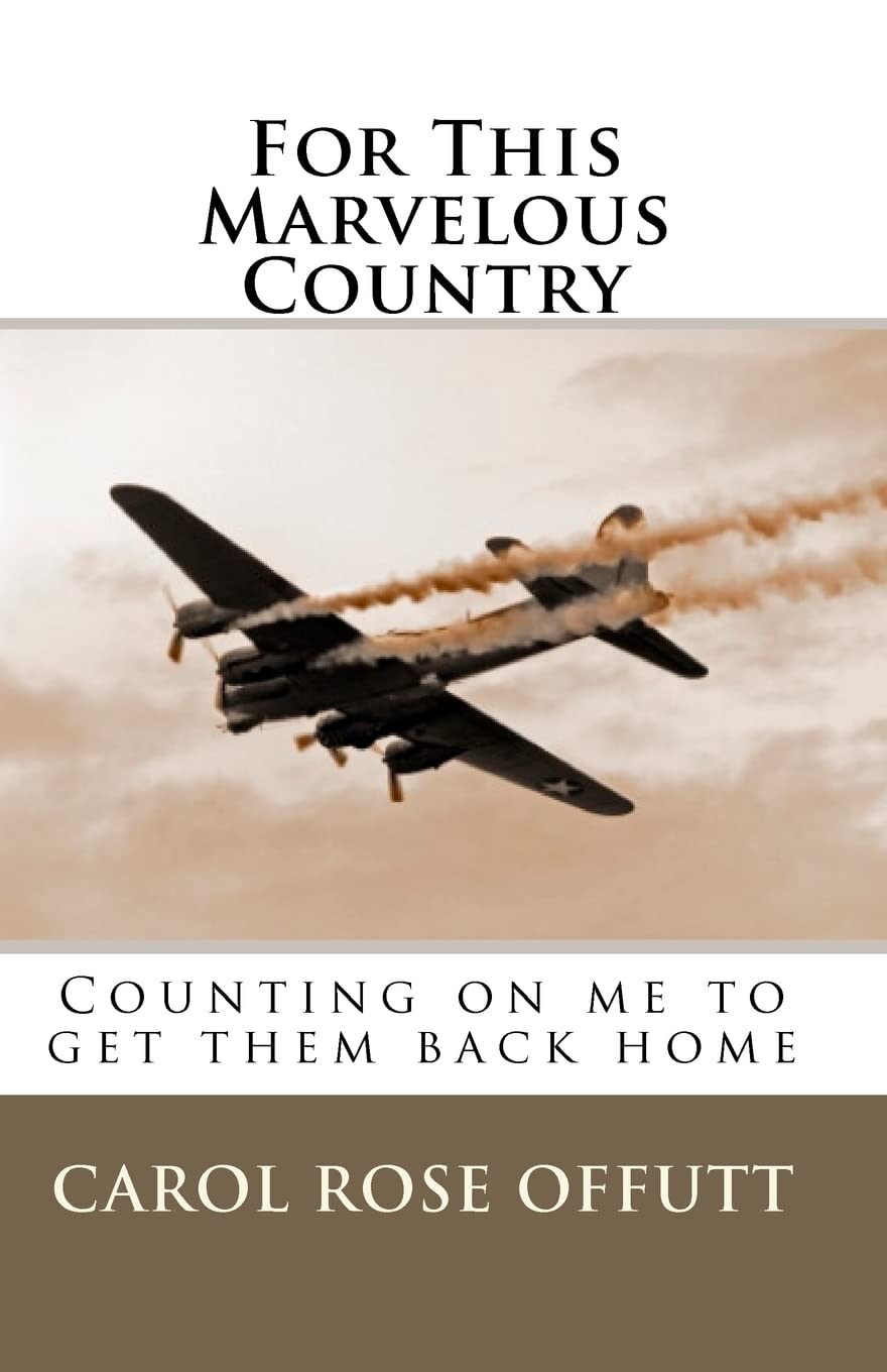 For This Marvelous Country: Counting On Me To Get Them Back Home,New