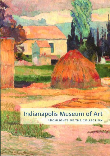 Indianapolis Museum of Art: Highlights of the Collection,Used