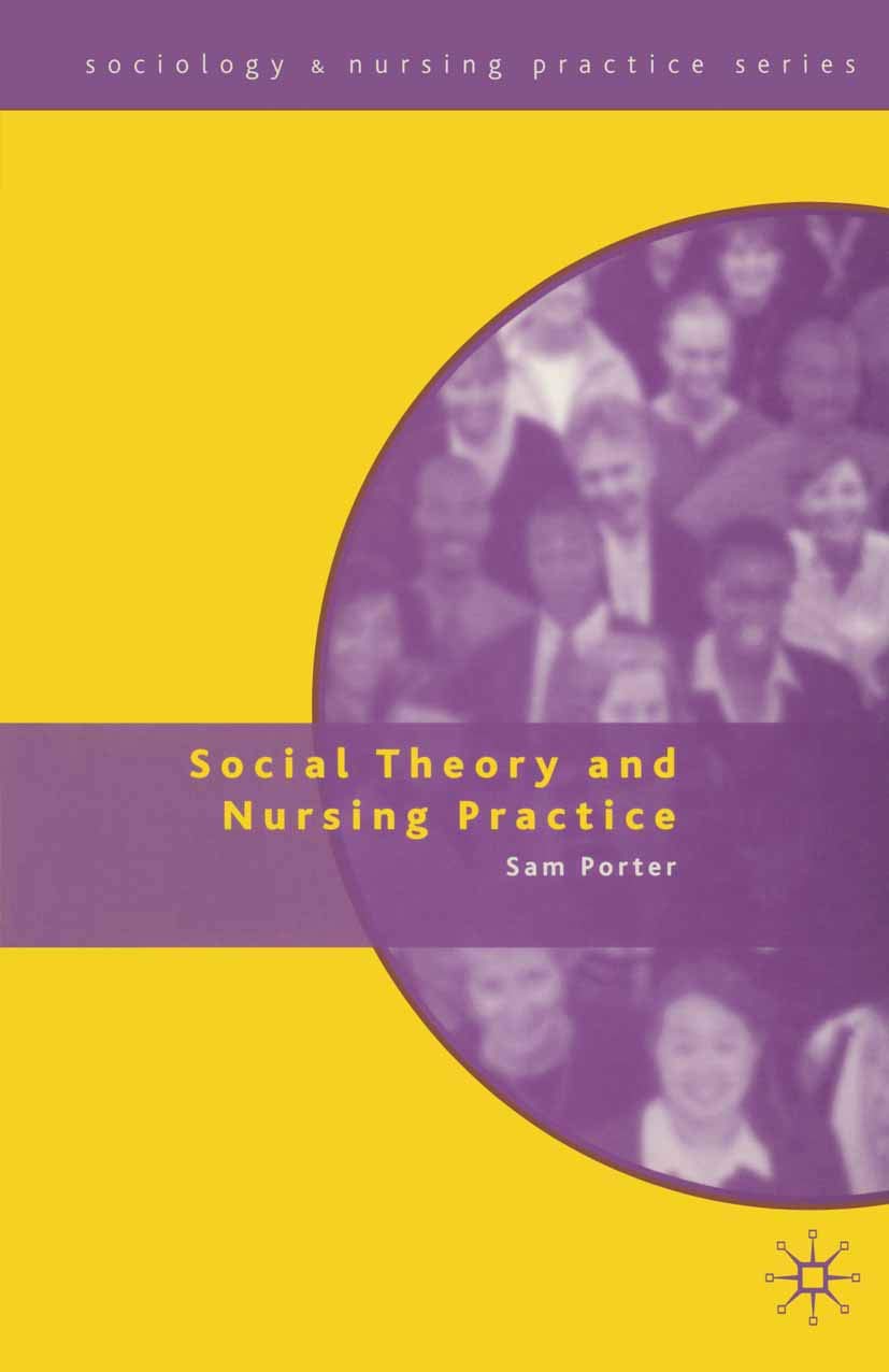 Social Theory and Nursing Practice (Sociology and Nursing Practice, 6),Used