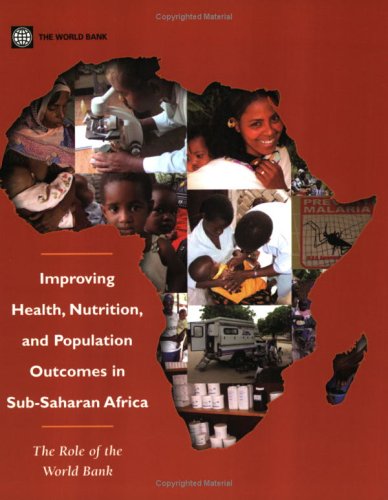 Improving Health, Nutrition And Population Outcomes In Subsaharan Africa: The Role Of The World Bank,New