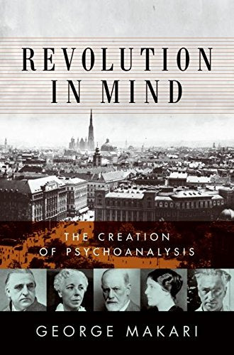 Revolution In Mind: The Creation Of Psychoanalysis,New