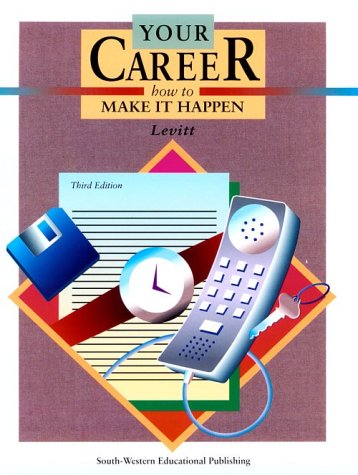 Your Career: How to Make it Happen,Used