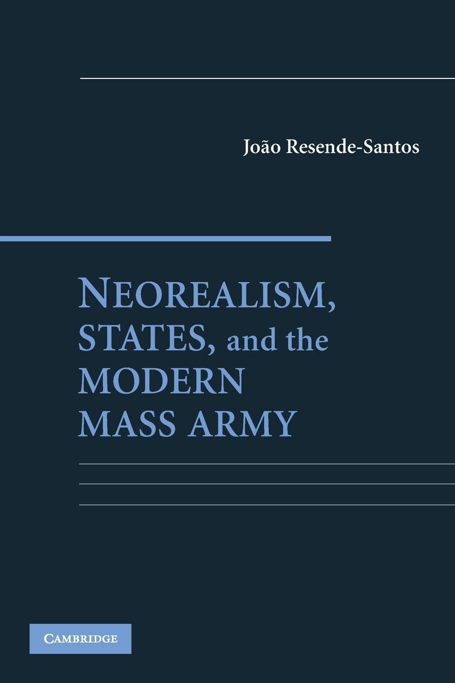 Neorealism, States, and the Modern Mass Army,Used