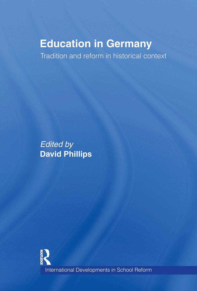 Education in Germany: Tradition and Reform in Historical Context (Routledge Topics in Tourism),Used