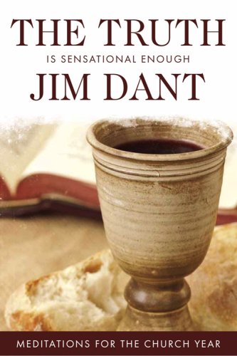 The Truth Is Sensational Enough: Meditations for the Church Year (Mercer Church Resources),Used