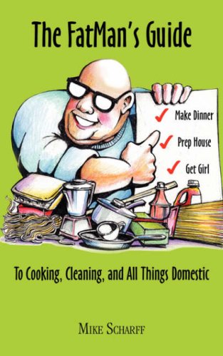 The FatMan's Guide to Cooking, Cleaning, and All Things Domestic,Used