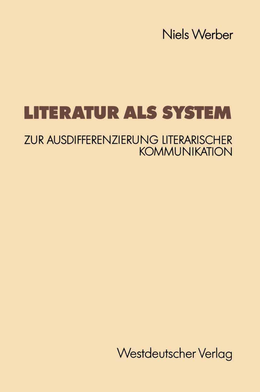 Literatur Als System: Zur Ausdifferenzierung Literarischer Kommunikation (German Edition),Used