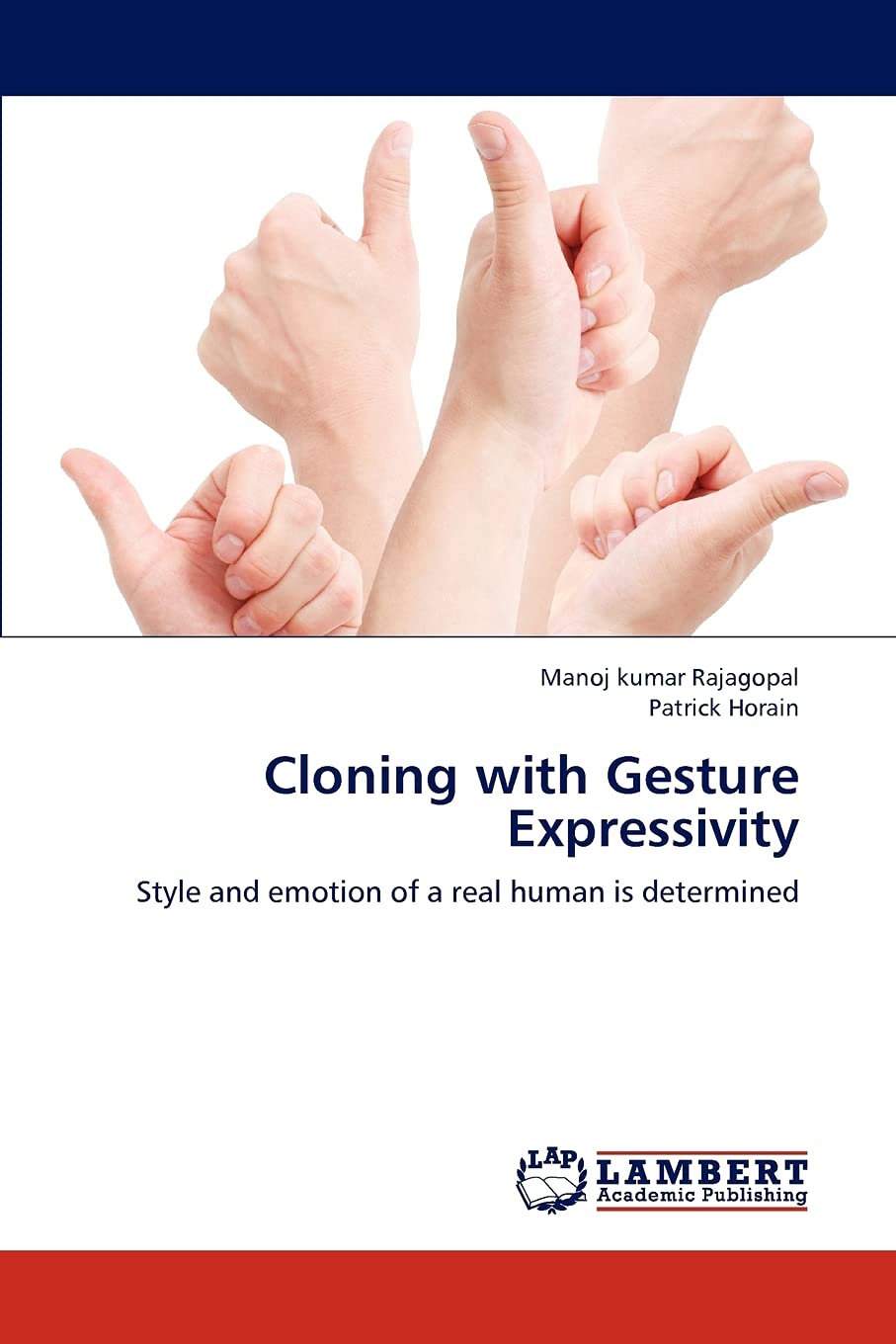 Cloning with Gesture Expressivity: Style and emotion of a real human is determined,Used