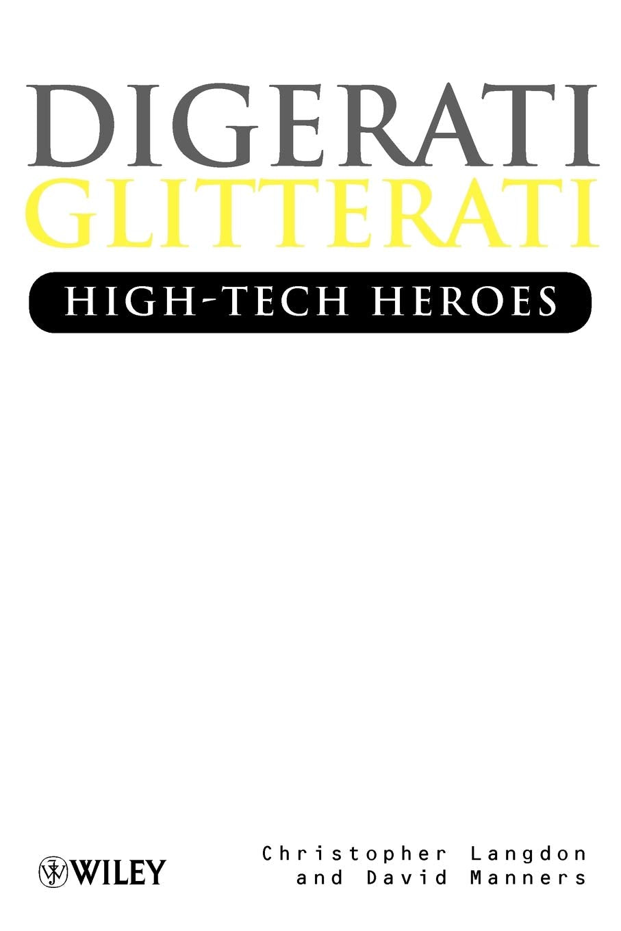Digerati, Glitterati: Hightech Heroes,Used