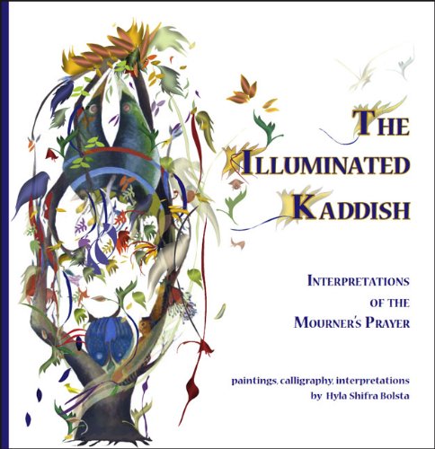 The Illuminated Kaddish: Interpretations of the Mourner s Prayer,Used