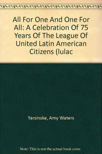 All For One And One For All: A Celebration Of 75 Years Of The League Of United Latin American Citizens (lulac,Used